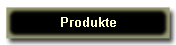 Produkte